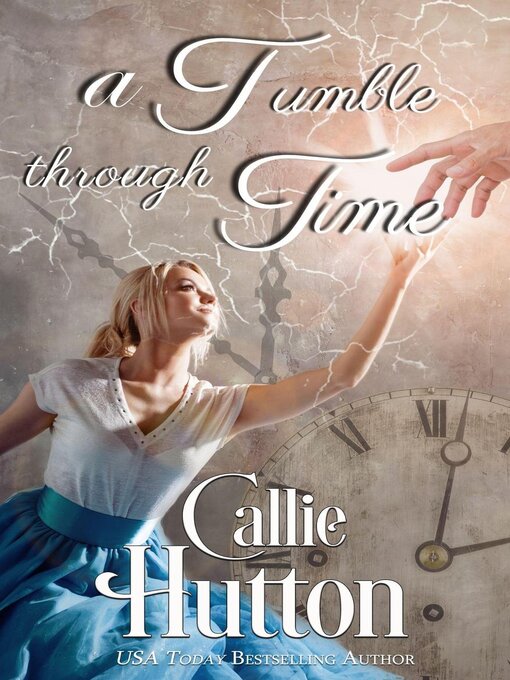 Title details for A Tumble Through Time by Callie Hutton - Available